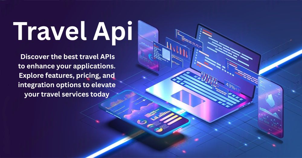 Top API Provider for Seamless Travel Experiences top api provider, best travel api provider, best travel api